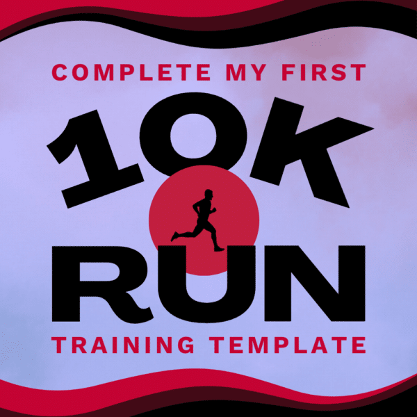 Complete My First 10K - 10 Week Training Template